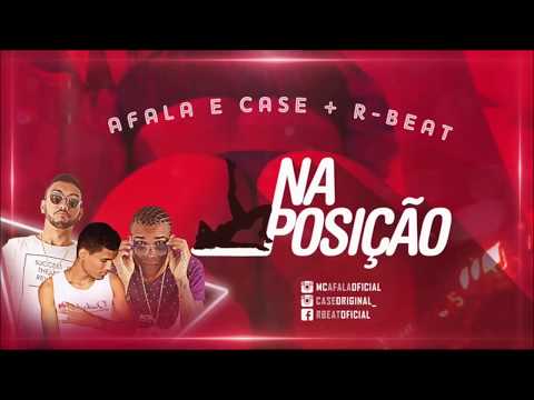 MC´s Afala e Case   Na Posição   Áudio Oficial 2017