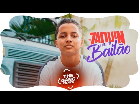 MC Zaquin - Hoje tem Bailão (Clipe Oficial) DJ 2W