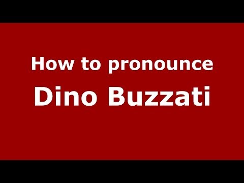 How to pronounce Dino Buzzati (Italian/Italy) - PronounceNames.com