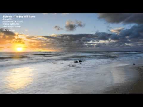 Biotones - The Day Will Come (Original Mix) HD