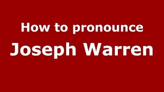 How to pronounce Joseph Warren