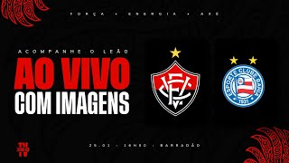 AO VIVO COM IMAGENS: VITÓRIA X BAHIA | BAIANÃO 2026 | PRIMEIRO CLÁSSICO DO ANO
