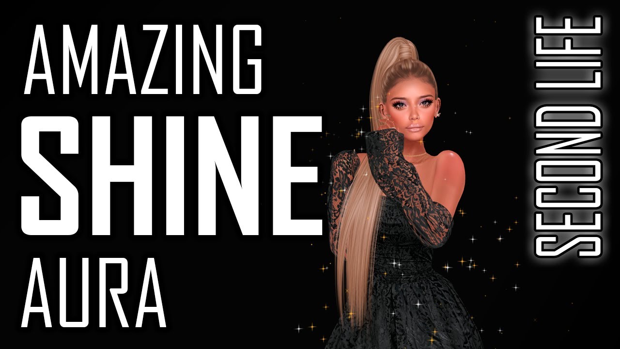 {Amazing} Shine aura - Second life