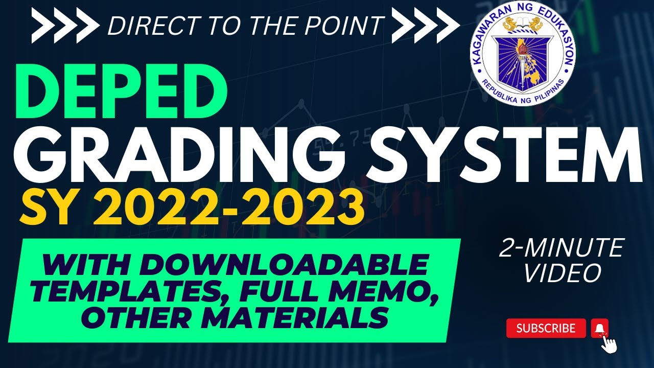 DEPED GRADING SYSTEM 2022 - 2023 I CLASSROOM ASSESSMENT I DO 34 s 2022 I DO 8 s 2015 I GRADING S