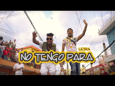 El Mayor Clasico x Rochy RD - No Tengo Para (Letra oficial)