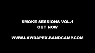 LORD APEX - SMOKE SESSIONS VOL.1 (FULL EP)