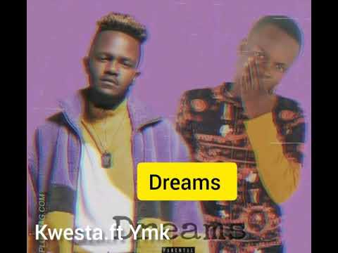 Dreams Kwesta.ft Ymk