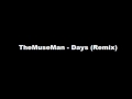 The Drums - Days (TheMuseMan Remix) 