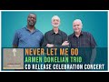 Armen Donelian Trio Plays Never Let Me Go