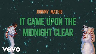 Johnny Mathis - It Came Upon the Midnight Clear (Official Lyric Video)