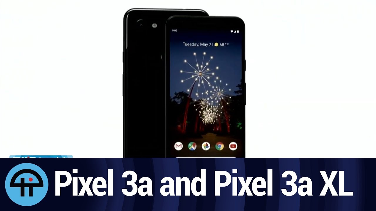 Pixel 3a and Pixel 3a XL Official Unveiling