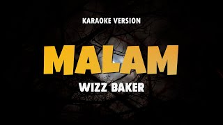 Download lagu MALAM - WIZZ BAKER | Karaoke Lagu Timur Populer 2025 | Karaoke No Vocal mp3