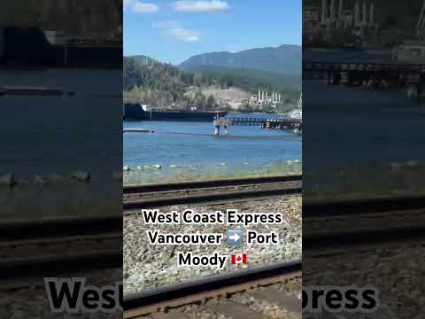 West Coast Express Beautiful Water Views from Vancouver to Port Moody.