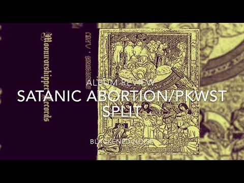 Satanic Abortion/PKWST Split Album REVIEW