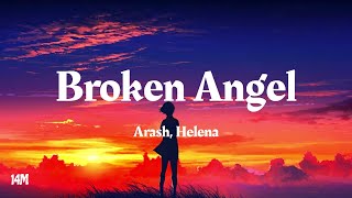 Broken Angel - Arash ft. Helena (Lyrics)