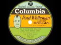 1929 Paul Whiteman - I’m In Seventh Heaven (Rhythm Boys, vocal)