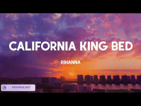 California King Bed - Rihanna (Lyrics) || Ellie Goulding, Miley Cyrus, Taylor Swift