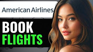 HOW TO USE YOUR AA AMERICAN AIRLINE MILES FOR FLIGHTS (2024) FULL GUIDE