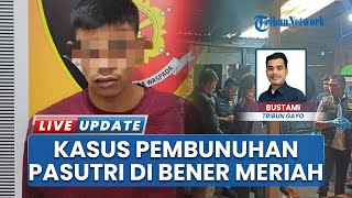 Pasutri di Bener Meriah Tewas Bersimbah Darah, Tetangga Dengar Dentuman dan Tangisan Dini Hari