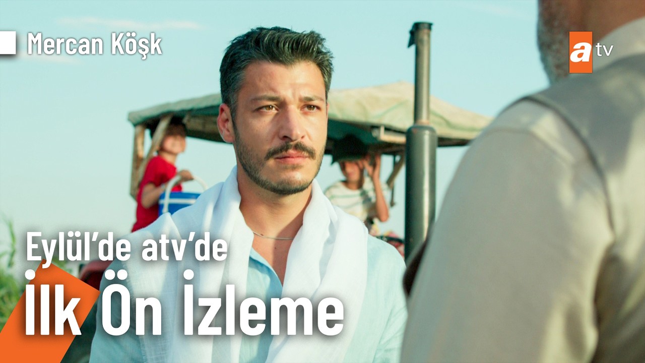 Mercan Köşk İlk Ön İzleme | Eylül’de atv’de  @MercanKoskdiziatv