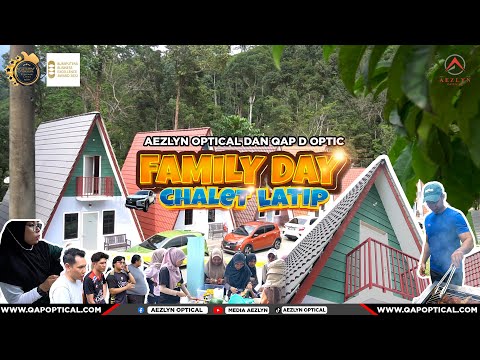 AEZLYN OPTICAL : FAMILY DAY DI CHALET LATIP