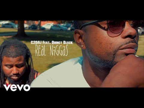 C2daj, Quincy Black - Real Niggaz (Offcial Video)