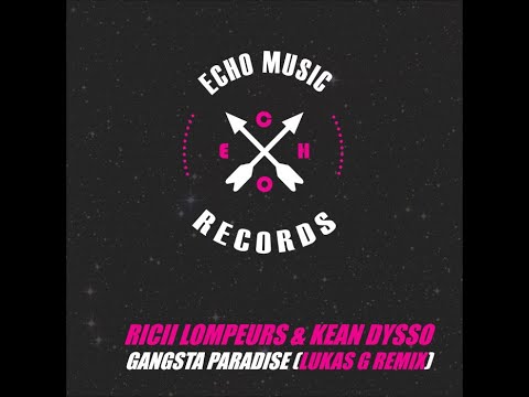 KEAN DYSSO & Ricii Lompeurs - Gangsta Paradise (Lukas G Remix)