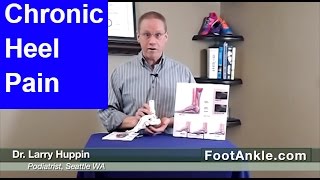 Heel Pain that Won’t Heal – How to Treat Chronic Plantar Fasciitis. Seattle Heel Pain Specialist.