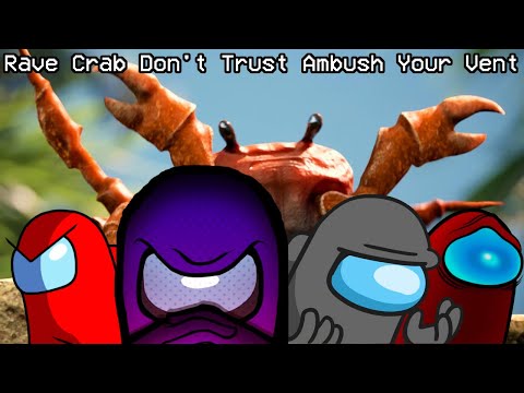 Noisestorm x TryHardNinja x DAGames x CG5 x GatoPaint - Rave Crab Don't Trust Ambush Your Vent