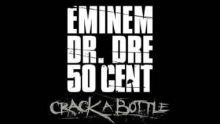 Crack A Bottle - Eminem ft. Dr. Dre & 50 Cent - [ LYRICS & HIGH DEFINITION ]