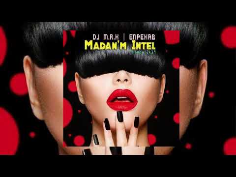 •••DJ M.R.K x Enpekab - Madan'm Intel [Kompa 2k19]•••
