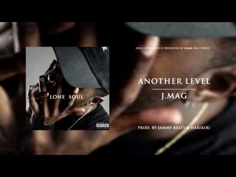 J.Mag "Another Level" (Prod By Jammy Beatz & HARIKIRI) Audio