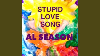 Al Season - Stupid Love Song video