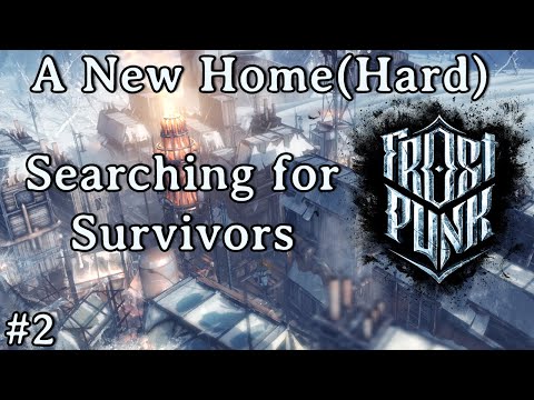 Searching for Survivors, Frostpunk - A New Home(Hard)
