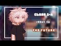 Mha React Class 1 A React To The Future Pt 3 PUT IN 2x SPEED Fifi My Hero Academia
