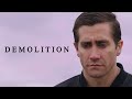 Demolition - Movie Edit
