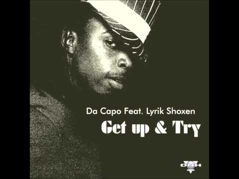 Da Capo feat Lyrik Shoxen - Get up & Try
