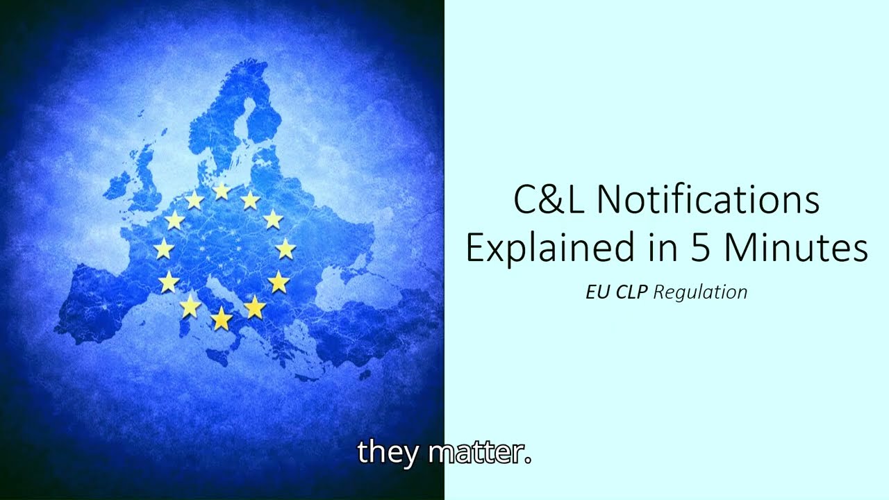 C&L Notifications Explained in 5 Minutes | EU CLP Regulation