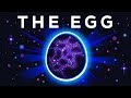 The Egg - A Short Story