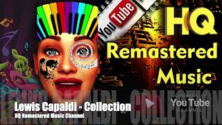 Lewis Capaldi - Collection - HQ Remastered Music Channel