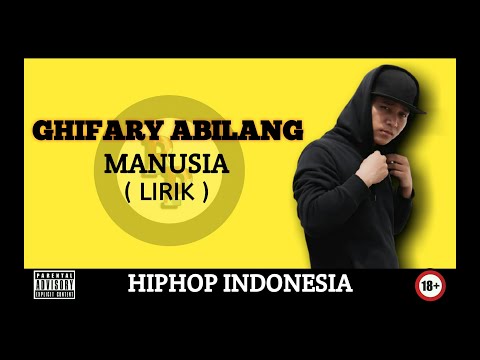 Ghifary Abilang_MANUSIA_( LIRIK ).720p