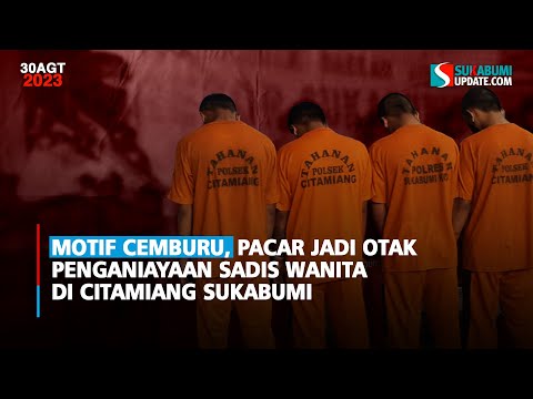 Motif Cemburu, Pacar Jadi Otak Penganiayaan Sadis Wanita di Citamiang Sukabumi