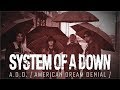 System of a Down - A.D.D. [American Dream ...