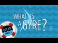 Ocean Heroes: What is a Gyre? -- 5 Gyres Institute Ocean Heroes: What is a Gyre? -- 5 Gyres Institute