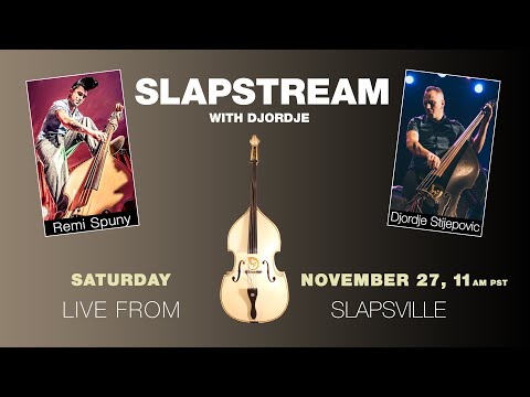 SPUNYBOYS Slap Bass w/ REMI - Slapstream with Djordje #66