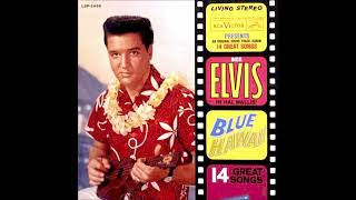 ELVIS - BLUE HAWAII ALBUM &amp; BONUS TRACKS STEREO 1961 2. Almost Always True