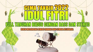 Download lagu TAKBIRAN MERDU || FULL TABUHAN BEDUG DENGAN BASS DAN STEREO || GEMA TAKBIR IDUL FITRI 2022 mp3