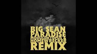 Big Sean - Paradise (Moduloktopus & DJ HOMEWRECKR Remix)