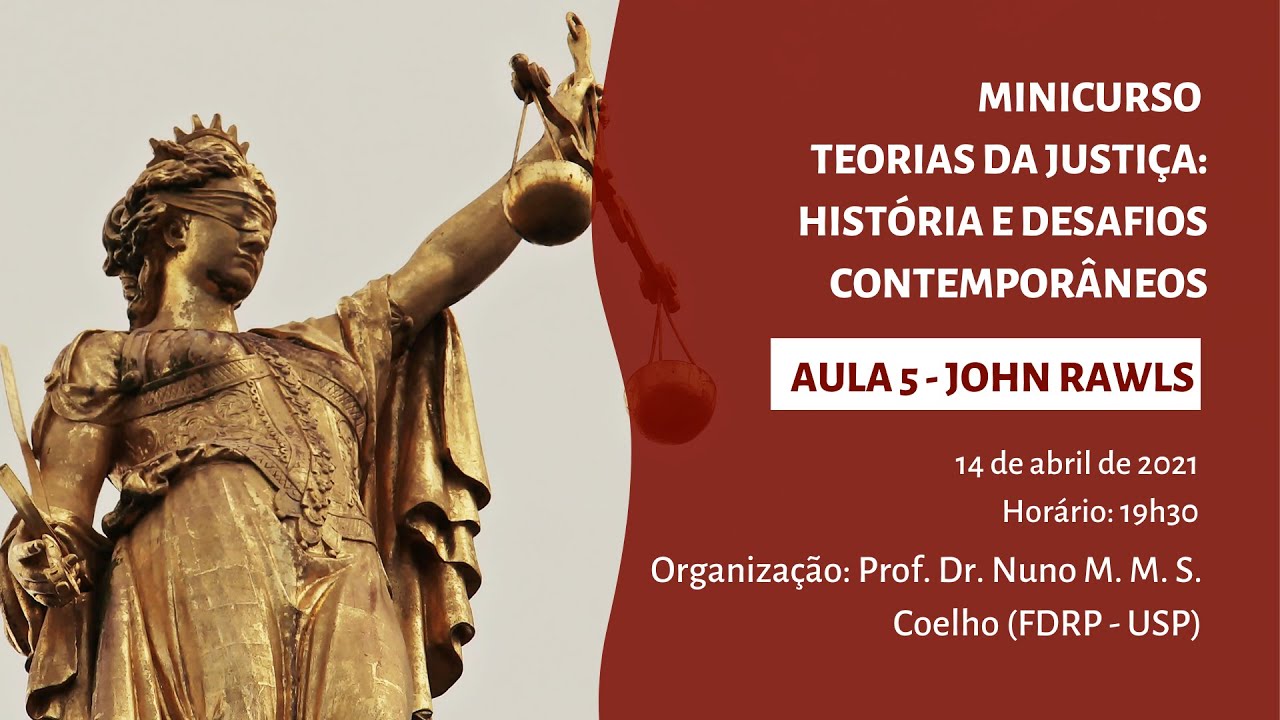 Minicurso Teorias da Justiça - Aula 5: John Rawls