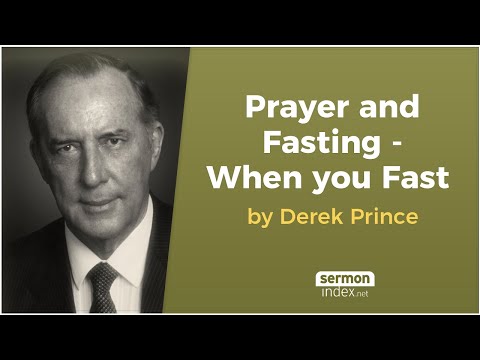 Derek Prince – When You Fast